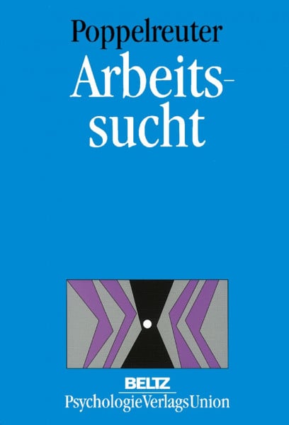 Poppelreuter, Stefan Arbeitssucht