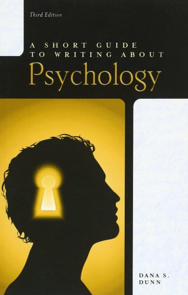Dunn, Dana Short Guide to Writing About Psychology, A (The Short Guide Series)