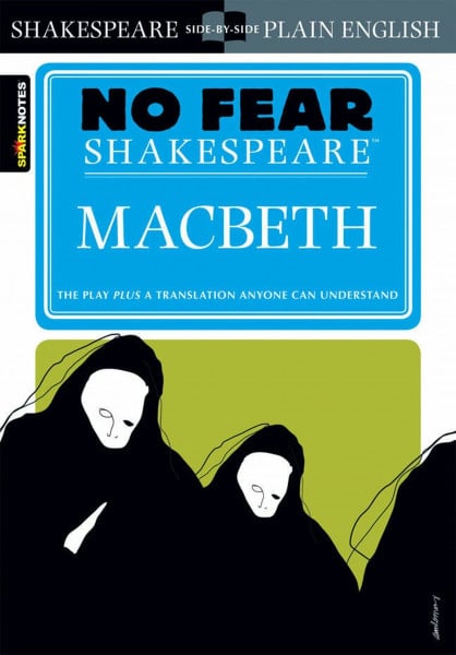 SparkNotes Macbeth: No Fear Shakespeare Side-by-Side Plain English