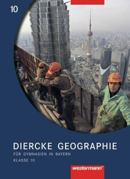 Dimpfl, Hans Diercke Geographie - Ausgabe 2003 für Gymnasien in Bayern: Schülerband 10