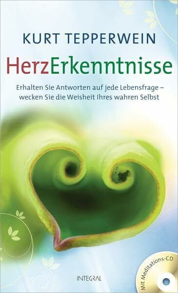 Tepperwein, Kurt HerzErkenntnisse (inkl. CD): Erhalten Sie Antworten auf jede Lebensfrage – wecken Sie die Weisheit Ihres wahren Selbst