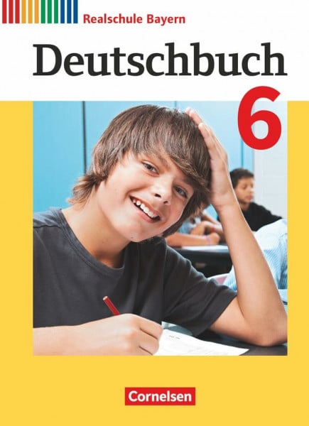 Scharwies, Kerstin Deutschbuch - Sprach- und Lesebuch - Realschule Bayern 2017 - 6. Jahrgangsstufe: Schulbuch (Deutschbuch, Realschule Bayern 2017, 6. Jahrgangsstufe)