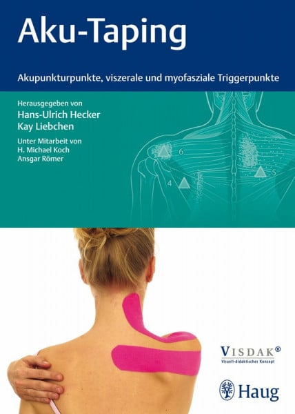 Hecker, Hans Ulrich Aku-Taping: Akupunkturpunkte, viszerale und myofasziale Triggerpunkte