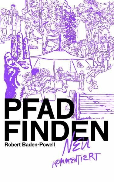Baden-Powell, Robert Pfadfinden: Neu kommentiert