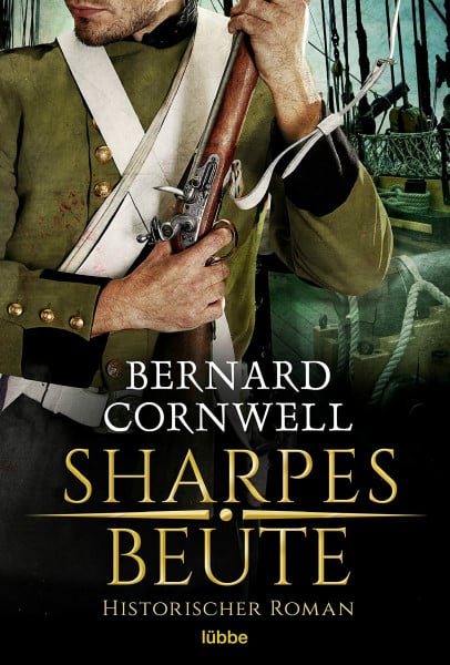 Cornwell, Bernard Sharpes Beute: Historischer Roman (Sharpe-Serie, Band 5)