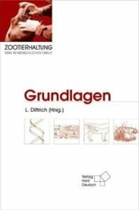 Dittrich, Lothar Zootierhaltung: Grundlagen