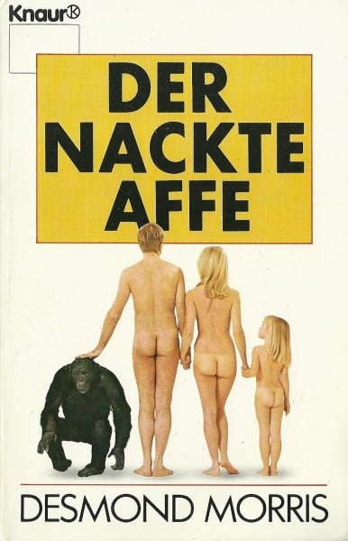 Morris, Desmond Der nackte Affe (Knaur Taschenbücher. Sachbücher)