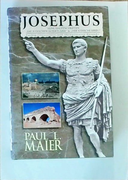 Paul L. Maier Josephus. Ein Zeuge aus der Zeit Jesu berichtet (Hänssler-Bibelwissen)