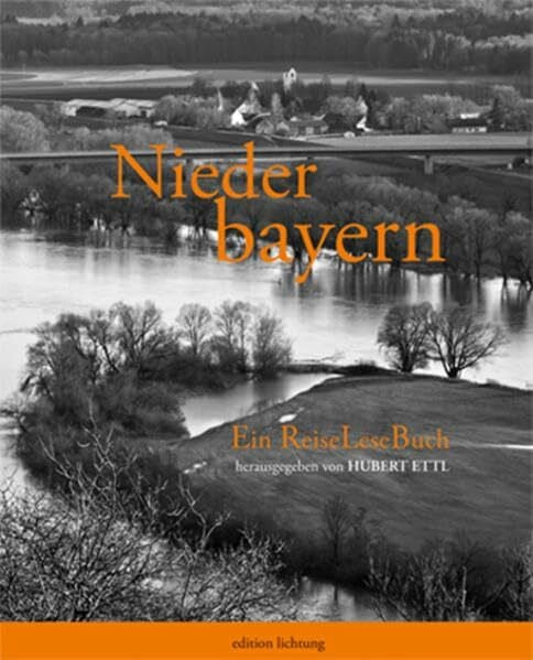 Ettl, Hubert Niederbayern: Ein ReiseLeseBuch