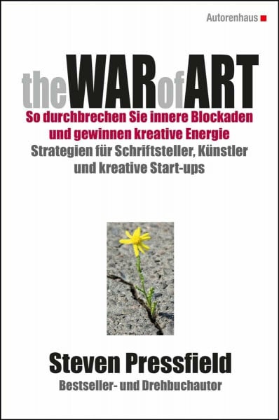 Dufner, Karin The WAR of ART (Deutsche Ausgabe): SO DURCHBRECHEN SIE INNERE BLOCKADEN UND GEWINNEN KREATIVE ENERGIE: STRATEGIEN FÜR SCHRIFTSTELLER, KÜNSTLER UND KREATIVE START-UPS