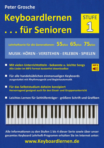 Grosche, Peter Keyboardlernen für Senioren (Stufe 1): Konzipiert für die Generationen: 55plus - 65plus - 75plus