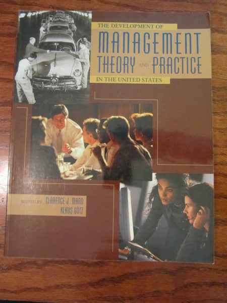 Mann, Clarence Development of Management Theory & Practice