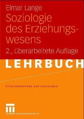 Lange, E. Soziologie des Erziehungswesens: Eine Einführung (Teubner Studienskripten zur Soziologie)
