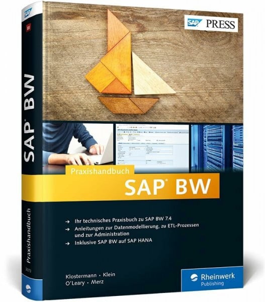 Klostermann, Olaf Praxishandbuch SAP BW: Administration, ETL-Prozesse und Datenmodellierung in Business Warehouse 7.4 (SAP PRESS)