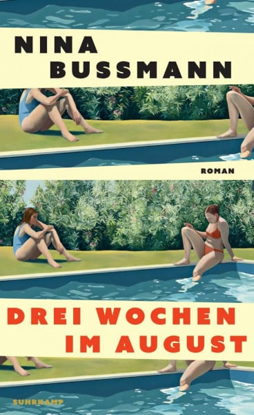 Bußmann, Nina Drei Wochen im August: Roman | Über Macht- und Geschlechterverhältnisse, Lügen und Geheimnisse