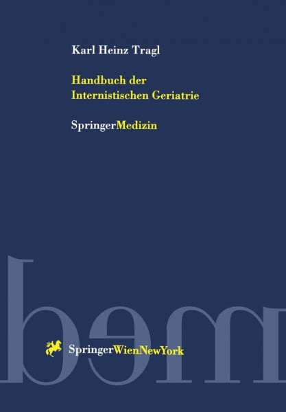 Tragl, Karl H. Handbuch der Internistischen Geriatrie (Springermedizin)