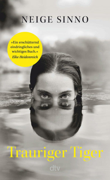 Meßner, Michaela Trauriger Tiger: »Ein erschütternd eindringliches und wichtiges Buch.« Elke Heidenreich | Die literarische Sensation aus Frankreich, ausgezeichnet mit sechs Literaturpreisen