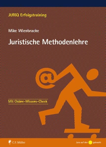 Wienbracke, Mike Juristische Methodenlehre (JURIQ Erfolgstraining)