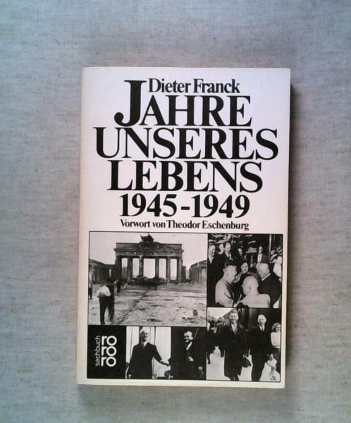 Franck, Dieter Jahre unseres Lebens 1945 - 1949