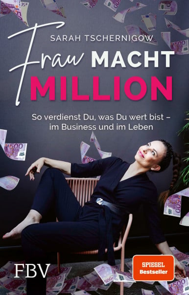 Tschernigow, Sarah Frau macht Million: So verdienst du, was du wert bist – im Business und im Leben