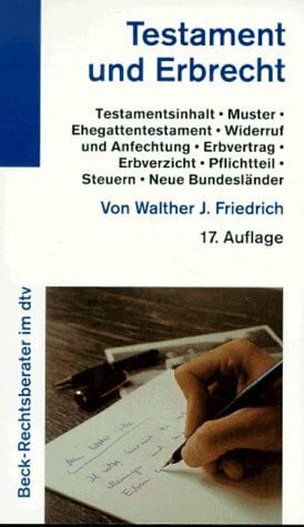 Friedrich, Walther J Testament und Erbrecht (dtv Beck Rechtsberater)