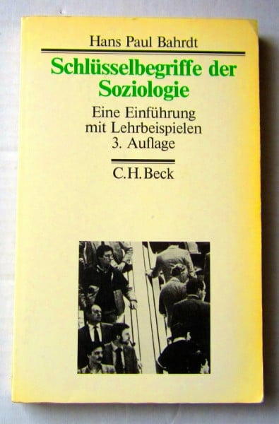 Bahrdt, Hans P Schlüsselbegriffe der Soziologie: Eine Einführung mit Lehrbeispielen