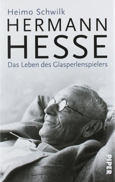 Schwilk, Heimo Hermann Hesse: Das Leben des Glasperlenspielers