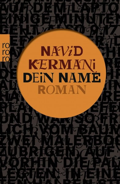 Kermani, Navid Dein Name: Roman. Kermani wurde mit Bezug zu 'Dein Name' ausgezeichnet mit dem Joseph-Breitenbach-Preis 2014