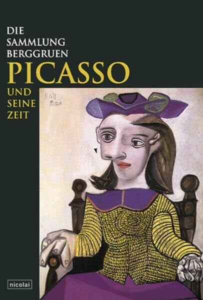 Neue Nationalgalerie Berlin Picasso und seine Zeit: Die Sammlung Berggruen