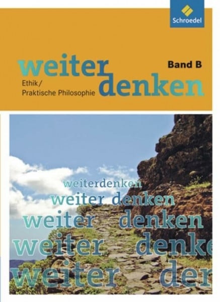 Amor, Mariano Corralo Weiterdenken: Band B (ab Klasse 8) (Weiterdenken: Ethik/Philosophie)