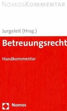 Jurgeleit, Andreas Betreuungsrecht: Handkommentar