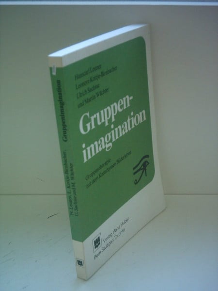 Leuner, Hanscarl Gruppenimagination: Gruppentherapie mit dem Katathymen Bilderleben