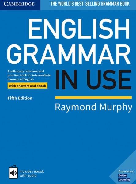 Murphy,Raymond English Grammar in Use Book with Answers and Interactive eBook: A Self-study Reference and Practice Book for Intermediate Learners of English