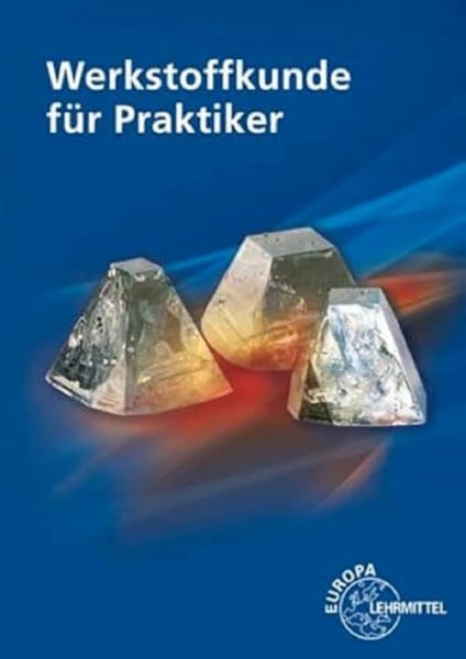 Kammer, Catrin Werkstoffkunde für Praktiker
