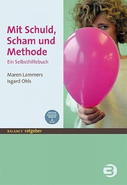 Lammers, Maren Mit Schuld, Scham und Methode: Ein Selbsthilfebuch (BALANCE Ratgeber)