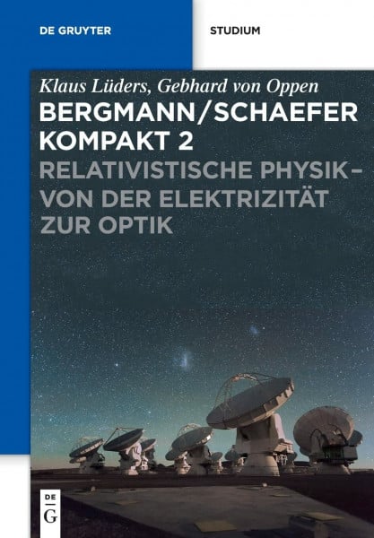 Lüders, Klaus Relativistische Physik - von der Elektrizität zur Optik (Bergmann/Schaefer kompakt – Lehrbuch der Experimentalphysik)