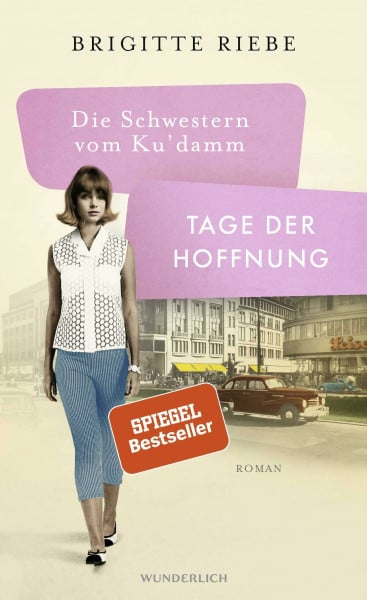 Riebe, Brigitte Die Schwestern vom Ku'damm: Tage der Hoffnung (Die 50er-Jahre-Reihe, Band 3)