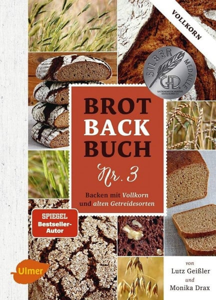 Geißler, Lutz Brotbackbuch Nr. 3: Backen mit Vollkorn und alten Getreidesorten