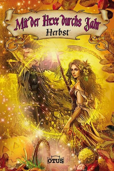 Freytag, Eckhard Mit der Hexe durchs Jahr - Herbst