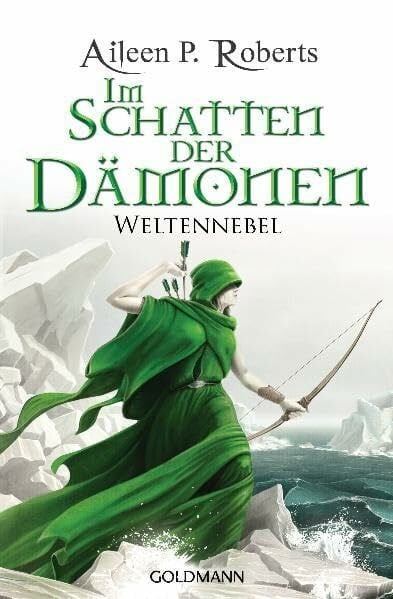 Roberts, Aileen P. Im Schatten der Dämonen: Weltennebel: Roman. Originalausgabe