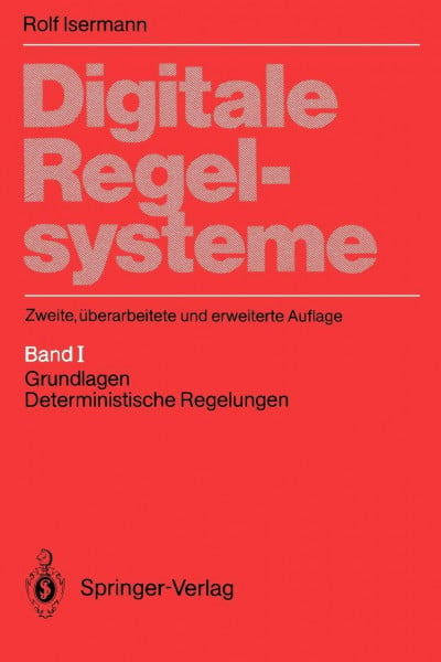 Isermann, Rolf Digitale Regelsysteme: Band 1: Grundlagen, deterministische Regelungen