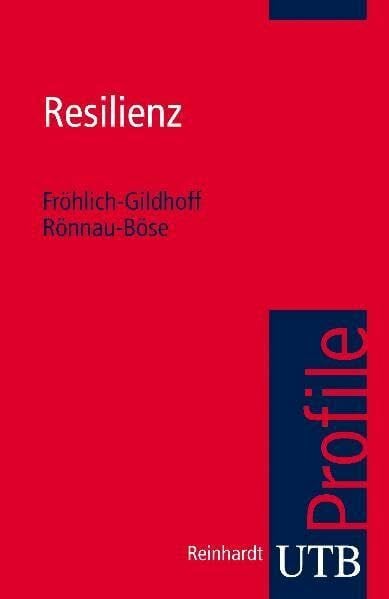 Fröhlich-Gildhoff, Klaus Resilienz (UTB S (Small-Format): Uni-Taschenbücher)