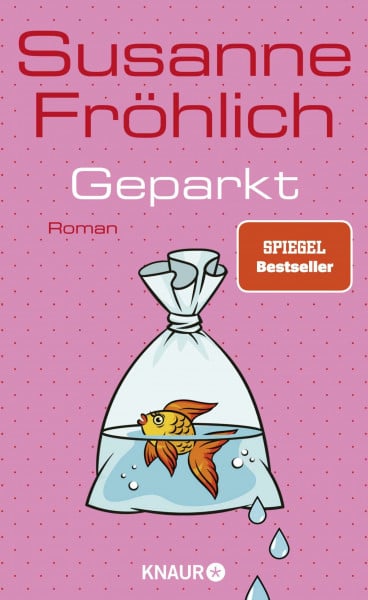 Fröhlich, Susanne Geparkt: Roman | SPIEGEL Bestseller