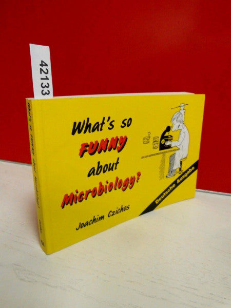 Czichos, Joachim What's so funny about Microbiology?: Deutsche Ausgabe