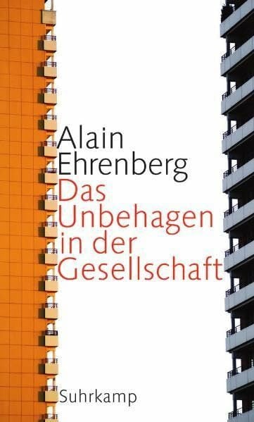 Ehrenberg, Alain Das Unbehagen in der Gesellschaft