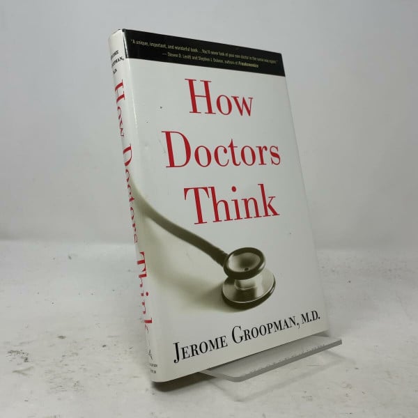 Groopman, Jerome How Doctors Think