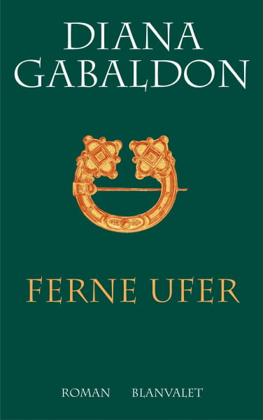 Gabaldon, Diana Ferne Ufer: Roman (DIE HIGHLAND-SAGA, Band 3)