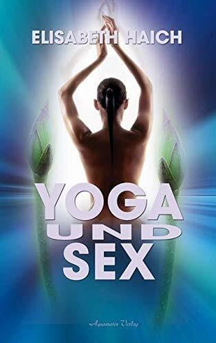 Haich, Elisabeth Yoga und Sex