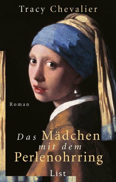 Chevalier, Tracy Das Mädchen mit dem Perlenohrring: Roman
