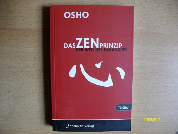 Osho Das Zen-Prinzip: Der Weg des Paradoxes